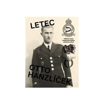 Letec Otto Hanzlíček Hanauer Matěj ed.