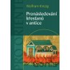 Pronásledování křesťanů v antice - Wolfram Kinzig
