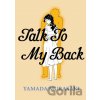 Talk to My Back - Yamada Murasaki