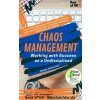Chaos Management - Working with Success as a Undisciplined