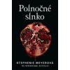 Polnočné slnko - Stephenie Meyerová