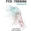 Fyziotrénink Pohyb jako lék - Martin Šťastný