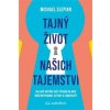 Tajný život našich tajemství - Michael Slepian