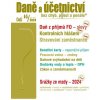 Daně a účetnictví bez chyb, pokut a penále 4-5/2024 (Antonín Daněk, Ivan Macháček, Martin Děrgel, Pavel Novák, Václav Benda)