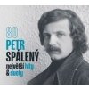 Petr Spálený: 80 Největší hity & duety - Petr Spálený, Supraphon