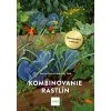 Kombinovanie rastlín Permakultúra v praxi - Christa Weinrich