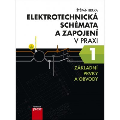 Elektrotechnická schémata a zapojení v praxi 1 - Štěpán Berka