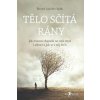 Tělo sčítá rány - Bessel van der Kolk