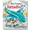 Ako funguje lietadlo? - autorov Kolektív