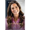 Catherine: princezna z Walesu - Robert Jobson