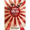 Japonská válka Vzestup a pád Země vycházejícího slunce 1931 1945 - Skřivan Aleš
