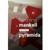 Pyramida - Henning Mankell