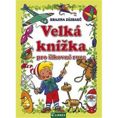 Velká knížka pro šikovné ruce -