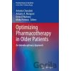 Click to enlarge Optimizing Pharmacotherapy in Older Patients - Antonio Cherubini (editor), Arduino A. Mangoni (editor), Denis O’Mahony (editor), Mirko Petrovic (editor)