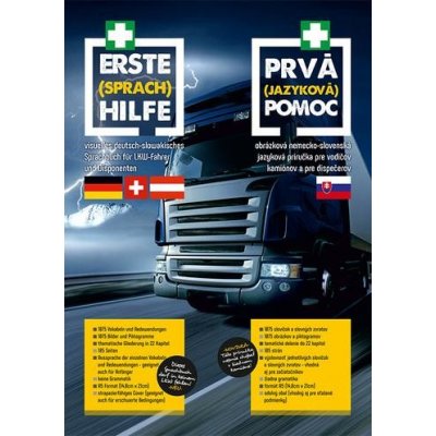 Prvá jazyková pomoc - obrázková nemecko-slovenská jazyková príručka pre vodičov kamiónov a pre dispečerov - kolektív autorov