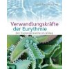 Verwandlungskräfte der Eurythmie (Tanja Baumgartner,Wolfgang Gutberlet,Niklaus Bolliger,Eckart Grundmann,Barbara Ramp,Patrick Schmidt,Jürgen Zippel)(Brožovaná)