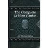 Complete Le Morte d'Arthur (Sir Thomas Malory)(Brožovaná)
