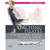 Teaching Pilates for Postural Faults, Illness and Injury: A Practical Guide (Paterson Jane)