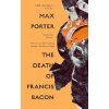 The Death of Francis Bacon