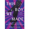 This Boy We Made - Taylor Harris