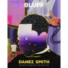 Bluff (Danez Smith)(Brožovaná)