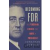 Becoming FDR - Jonathan Darman