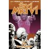 Živí mrtví: Čím se stává… (Robert Kirkman)