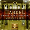 Handel: Romantic Organ Transcriptions (CD) (Massimo Gabba organ)