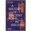 A History of Ancient Rome in 100 Lives - Philip Matyszak, Joanne Berry