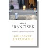 František: Boh a svet po pandémii - Domenico Agasso|Papež František