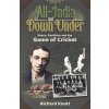 All-India and Down Under: Peace, Partition and the Game of Cricket (Knott Richard)
