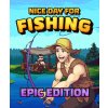 Nice Day For Fishing (Epic Edition)