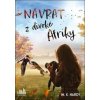 Návrat z divoké Afriky - M.K. Hardy