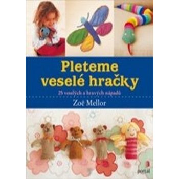 Pleteme veselé hračky - Zoe Mellor