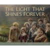 The Light That Shines Forever: The True Story and Remarkable Rescue of 669 Children on the Eve of World War II (Warner David)