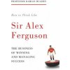 How to Think Like Sir Alex Ferguson (Damian Hughes)(Brožovaná)
