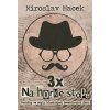 3x na horké stopě