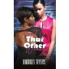 Can't Be That Other Woman - Ambria Davis