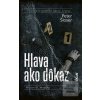 Hlava ako dôkaz (Peter Šloser)