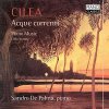 Francesco Cilea: Acque correnti, Piano Music. Sandro De Palma (CD) (Sandro De Palma (piano))