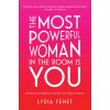 Most Powerful Woman in the Room Is You