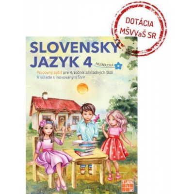 Slovenský jazyk 4 - Nezábudka, pracovný zošit pre 4. ročník ZŠ od 6,6 € -  Heureka.sk