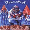 Debustrol: Pád Do Hrobu Mrtvol (Remastered 2024) LP - Debustrol