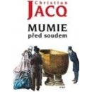 Mumie před soudem - Christian Jacq