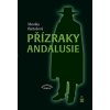 Přízraky Andalusie - Mysteriózní příběhy - Monika Bartošová