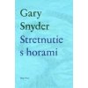 Stretnutie s horami - Gary Snyder