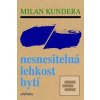 Nesnesitelná lehkost byt… (Milan Kundera)