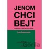 Jenom chci bejt - Lea Surovcová, Lucie Charvátová (ilustrátor)