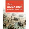 Válka na Ukrajině a eurasijský světový řád, Diesen Glenn, 2024