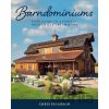Barndominiums: Your Guide to a Perfect, Inexpensive Dream Home - Chris Peterson